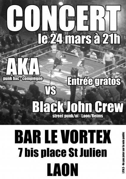 AKA + Black John Crew au bar Le Vortex le 24 mars 2012 à Laon (02)