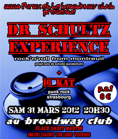 Dr Schultz Experience + 16Kat au Broadway Club le 31 mars 2012 à Saint-Dié-des-Vosges (88)