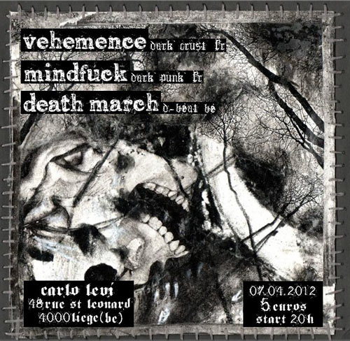 Vehemence + Mindfuck + Death March au Carlo Levi le 07 avril 2012 à Liège (BE)