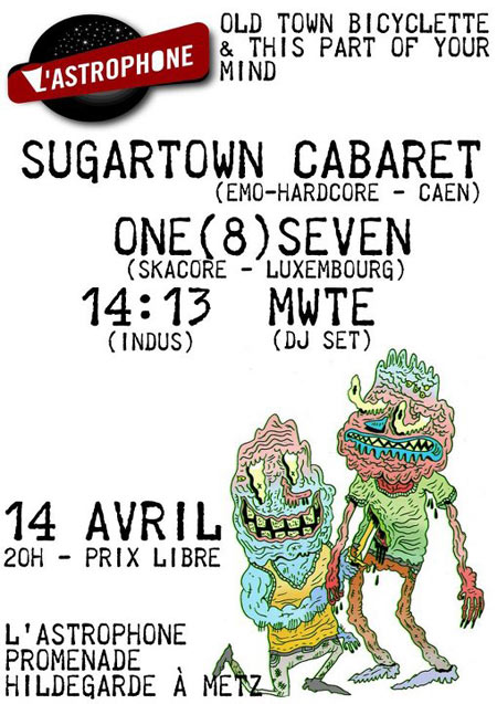 Sugartown Cabaret + One Eight Seven + 14:13 à l'Astrophone le 14 avril 2012 à Metz (57)
