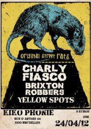 Brixton Robbers + Charly Fiasco + Yellow Spots au Kiko Phonie le 24 avril 2012 à Bruxelles (BE)