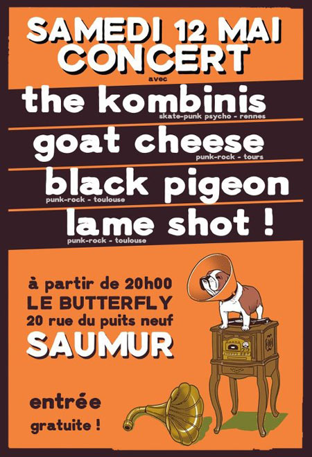 The Kombinis +Goat Cheese +Black Pigeon +Lame Shot! au Butterfly le 12 mai 2012 à Saumur (49)