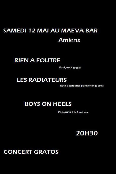 Rien à Foutre + Les Radiateurs + Boys on Heels au Maeva Bar le 12 mai 2012 à Amiens (80)