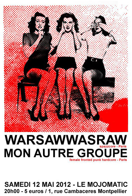 Warsawwasraw + Mon Autre Groupe au Mojomatic le 12 mai 2012 à Montpellier (34)