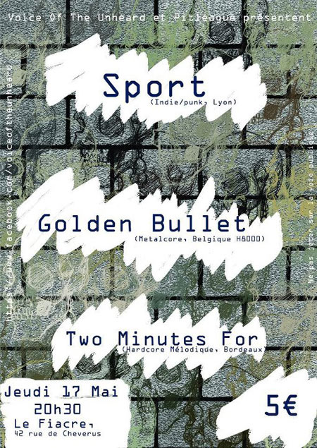 Sport + Golden Bullet + Two Minutes For au Fiacre le 17 mai 2012 à Bordeaux (33)