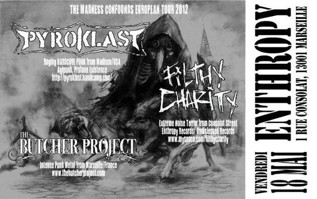 Pyroklast + The Butcher Project + Filthy Charity à l'Enthropy le 18 mai 2012 à Marseille (13)