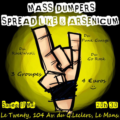 Mass Dumpers + Spread Like + Arsenicum au Twenty le 19 mai 2012 à Le Mans (72)