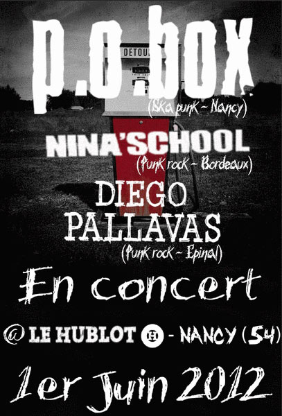 P.O.Box + Nina'School + Diego Pallavas @ Le Hublot le 01 juin 2012 à Nancy (54)