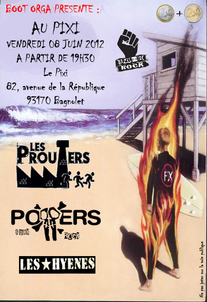 Les Prouters + Poppers + Les Hyènes au Pixi le 08 juin 2012 à Bagnolet (93)