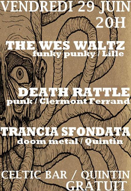 The Wes Waltz + Death Rattle + Trancia Sfondata au Celtic Bar le 29 juin 2012 à Quintin (22)