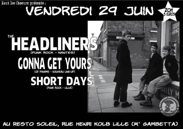 The Headliners + Gonna Get Yours + Short Days au Resto Soleil le 29 juin 2012 à Lille (59)