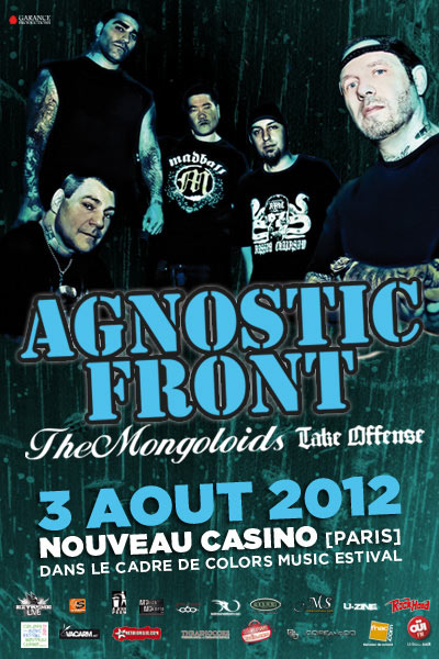Agnostic Front + The Mongoloids + Take Offense au Nouveau Casino le 03 août 2012 à Paris (75)