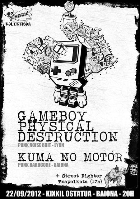 Gameboy Physical Destruction + Kuma No Motor au Kixkil Ostatua le 22 septembre 2012 à Bayonne (64)