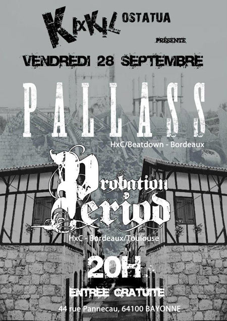 Pallass + Probation Period au Kixkil Ostatua le 28 septembre 2012 à Bayonne (64)