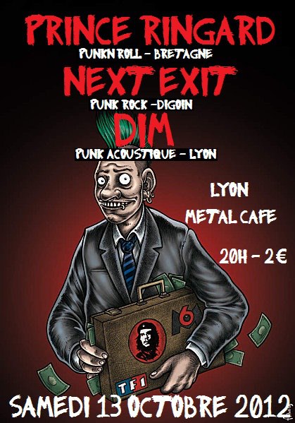 Prince Ringard + Next Exit + Dim au Métal Café le 13 octobre 2012 à Lyon (69)