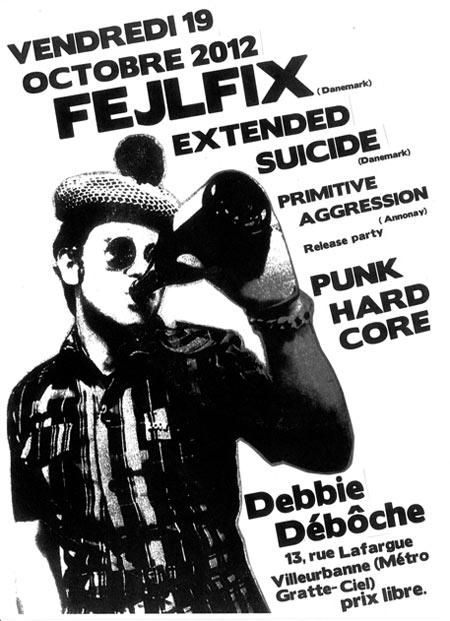 Fejlfix +Extended Suicide +Primitive Aggression à Debbie Débôche le 19 octobre 2012 à Villeurbanne (69)
