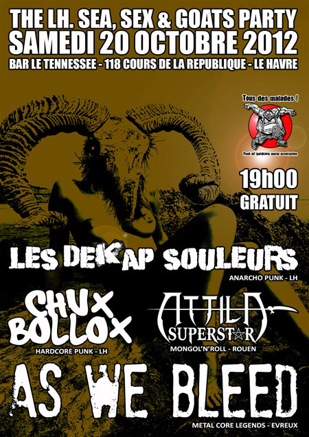 DEKAP'SOULEURS + CHUX BOLLOX + ATTILA SUPERSTAR + AS WE BLEED le 20 octobre 2012 à Le Havre (76)