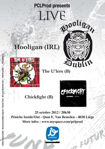 Hooligan + The U'lers + Chickfight à la Péniche Inside Out le 25 octobre 2012 à Liège (BE)