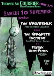 The Valveenus +Spaghetti Incident +Frères Kom'potes au Courrier le 10 novembre 2012 à Nevers (58)
