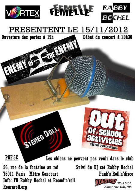 Enemy of the Enemy+Out Of School Activities+Stereo Doll @ Vortex le 15 novembre 2012 à Paris (75)