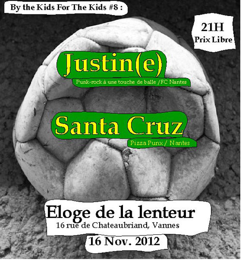 Justin(e) + Santa Cruz à l'Eloge de la Lenteur le 16 novembre 2012 à Vannes (56)
