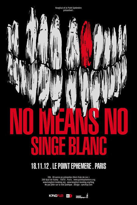NoMeansNo + Le Singe Blanc au Point Éphémère le 18 novembre 2012 à Paris (75)