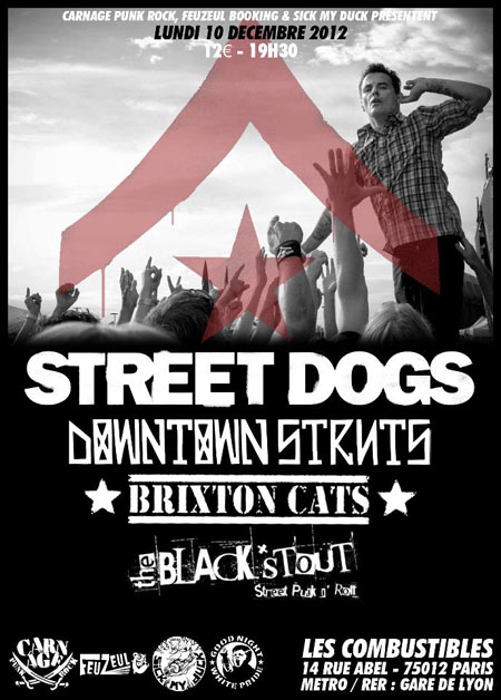 Street Dogs + Downtown Struts + Brixton Cats + To The Last Drop le 10 décembre 2012 à Paris (75)
