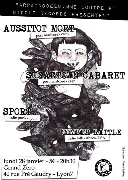 Aussitôt Mort + Sugartown Cabaret + Sport + Timber Rattle le 28 janvier 2013 à Lyon (69)