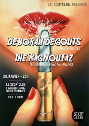 Déborah Dégouts + The Ragnoutaz au Scop' Club le 29 janvier 2013 à Paris (75)