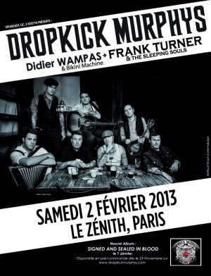 Dropkick Murphys + Didier Wampas + Frank Turner au Zénith le 02 février 2013 à Paris (75)