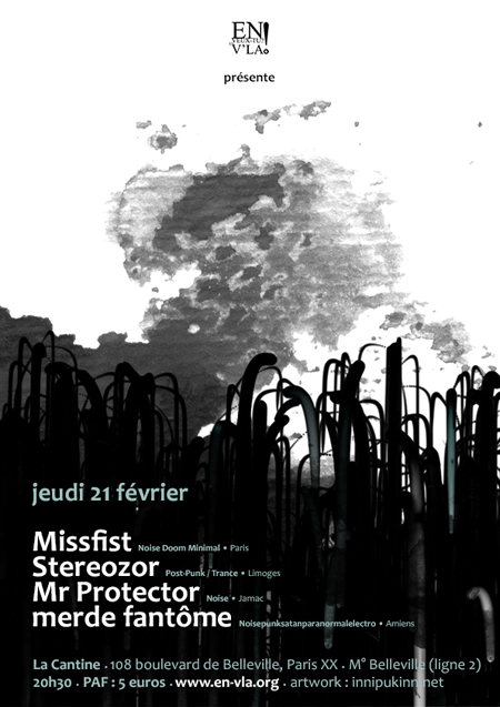 Missfist + Stereozor + Mr Protector + Merde Fantôme à la Cantine le 21/02/2013 à Paris (75)
