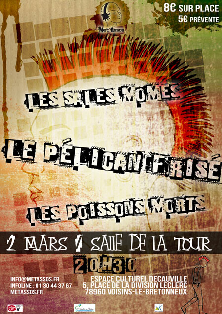 Le Pélican Frisé + Les Poissons Morts + Les Sales Momes le 02 mars 2013 à Voisins-le-Bretonneux (78)