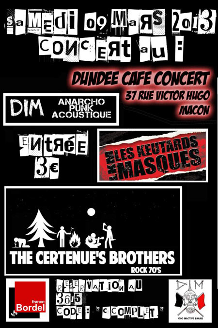 DIM + LES KEUTARDS MASQUES + THE CERTENUE's BROTHERS au Dundee le 09 mars 2013 à Mâcon (71)