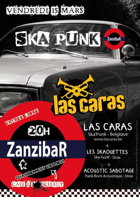 Las Caras + Les Skaouettes + Acoustic Sabotage au Zanzibar le 15 mars 2013 à Strasbourg (67)