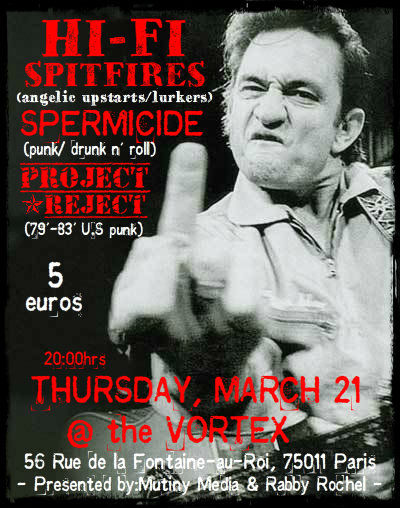 Hi-Fi Spitfires + Spermicide + Project Reject au Vortex le 21 mars 2013 à Paris (75)