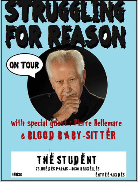 Struggling For Reason + Blood Baby-Sitter au café The Student le 29 mars 2013 à Schaerbeek (BE)