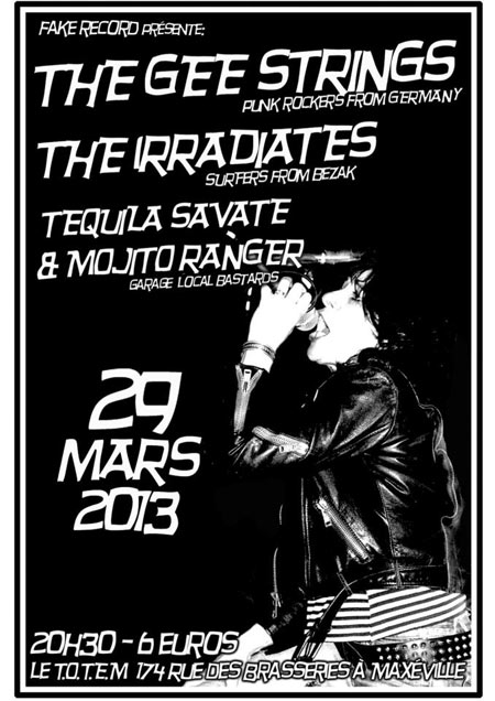 The Gee Strings +The Irradiates +Tequila Savate & Mojito Ranger le 29 mars 2013 à Maxéville (54)