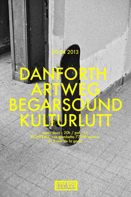 Danforth + Artweg + Begarsound + Kulturlutt @ Eightball le 19 avril 2013 à Villenoy (77)