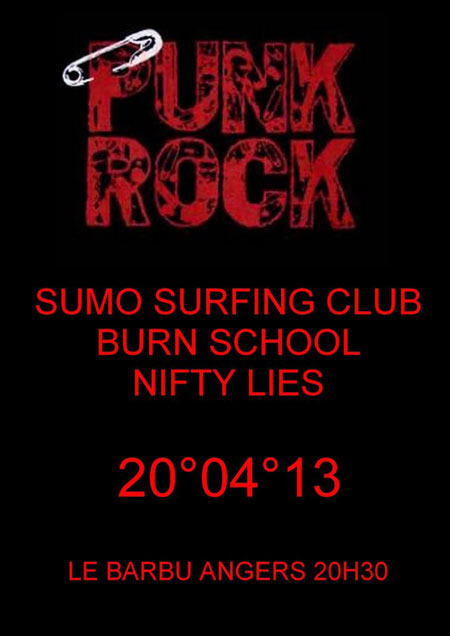 Sumo Surfing Club + Burn School + Nifty Lies au Barbu le 20 avril 2013 à Angers (49)