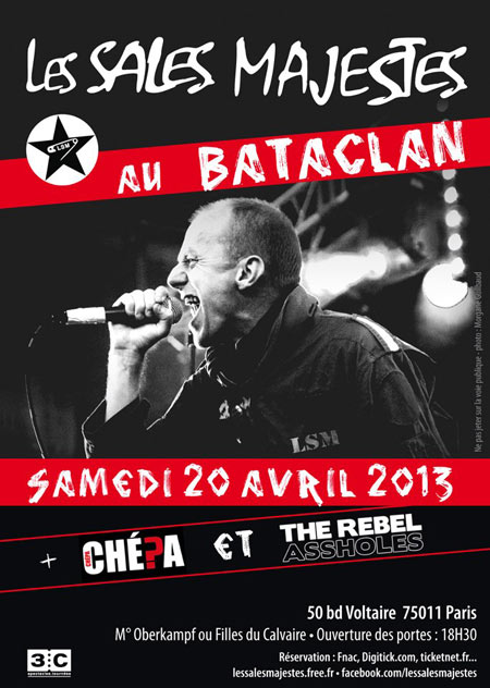 Les Sales Majestés + The Rebel Assholes + Chépa au Bataclan le 20 avril 2013 à Paris (75)