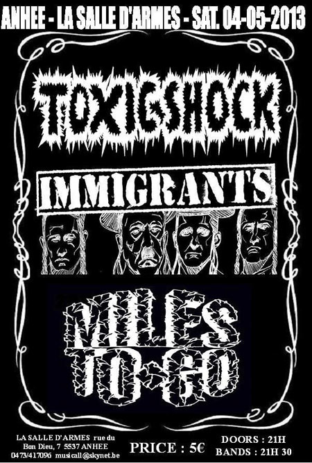Toxic Shock + Immigrants + Miles To Go à la Salle d'Armes le 04 mai 2013 à Anhée (BE)