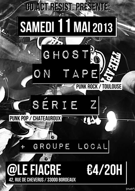 Série Z + Ghost On Tape au Fiacre le 11 mai 2013 à Bordeaux (33)