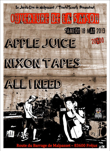 Apple Juice + Nixon Tapes + All I Need le 18 mai 2013 à Fréjus (83)