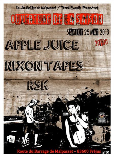 Apple Juice + Nixon Tapes + RSK le 25 mai 2013 à Fréjus (83)