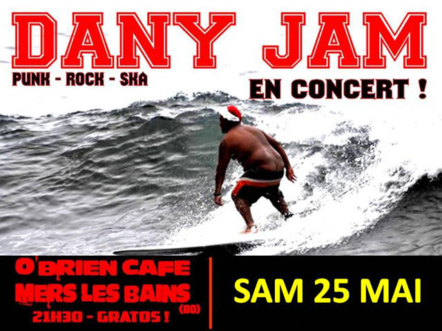 Dany Jam au O'Brien Café le 25 mai 2013 à Mers-les-Bains (80)