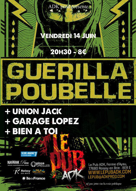 Guerilla Poubelle+Union Jack+Garage Lopez+Bien à Toi au Pub ADK le 14 juin 2013 à Roissy-en-Brie (77)