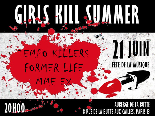 FETE DE LA MUSIQUE (GIRLS KILL SUMMER) à l'Auberge de la Butte le 21 juin 2013 à Paris (75)