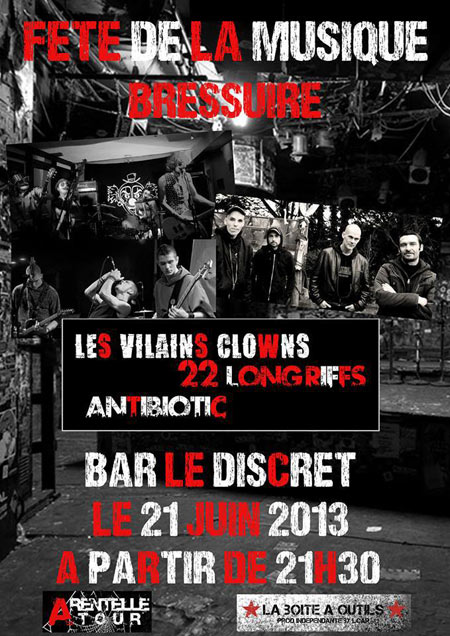 Vilains Clowns + 22 Longs Riffs + Antibiotic au bar Le Discret le 21 juin 2013 à Bressuire (79)