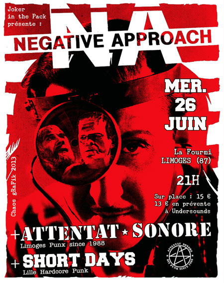 Negative Approach + Attentat Sonore + Short Days à la Fourmi le 26 juin 2013 à Limoges (87)