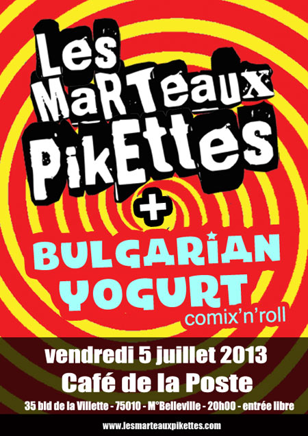 BULGARIAN YOGURT + LES MARTEAUX PIKETTES au Café de la Poste le 05 juillet 2013 à Paris (75)